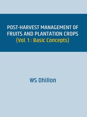 cover image of Post-Harvest Management of Fruits and Plantation Crops, Volume 1